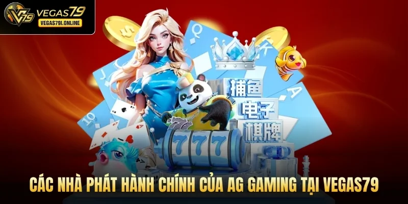 Các nhà phát hành chính của AG Gaming tại Vegas79