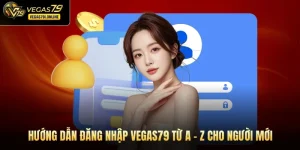 Đăng Nhập Vegas79