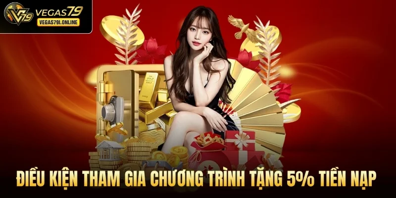 Điều kiện tham gia chương trình tặng 5% tiền nạp