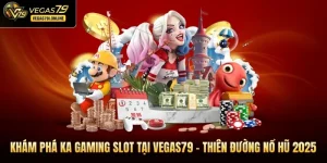 KA Gaming slot tại Vegas79