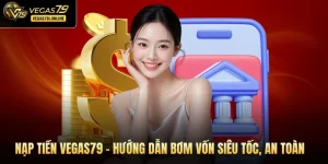 nạp tiền Vegas79